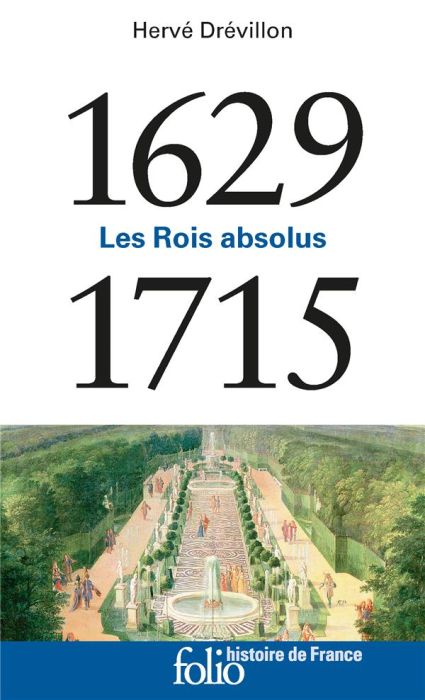 Emprunter 1629-1715 : Les Rois absolus livre