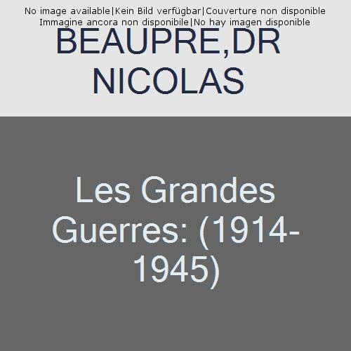 Emprunter Les Grandes Guerres 1914-1945 livre