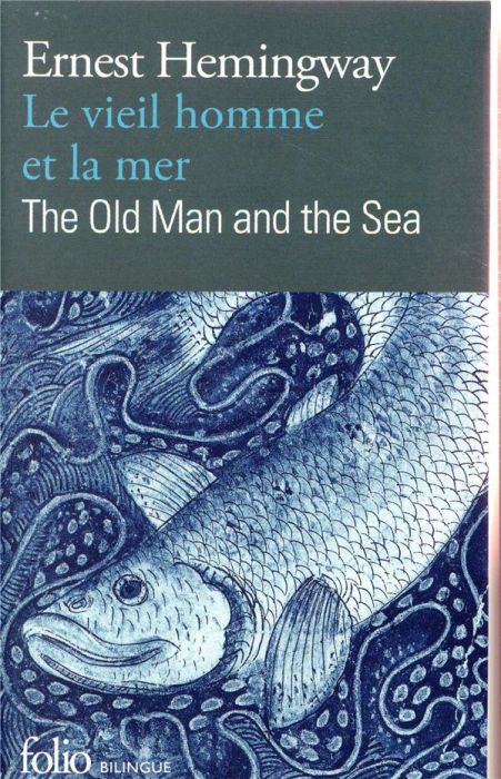 Emprunter Le vieil homme et la mer. The Old Man and the Sea, Edition bilingue français-anglais livre