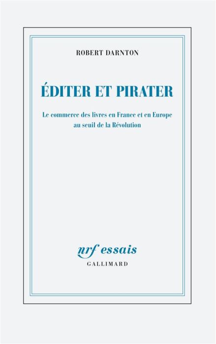 Emprunter Editer et pirater. Le commerce des livres en France et en Europe au seuil de la Révolution livre