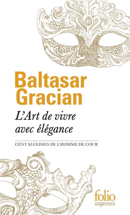 Emprunter L'Art de vivre avec élégance. Cent maximes de L'Homme de cour livre