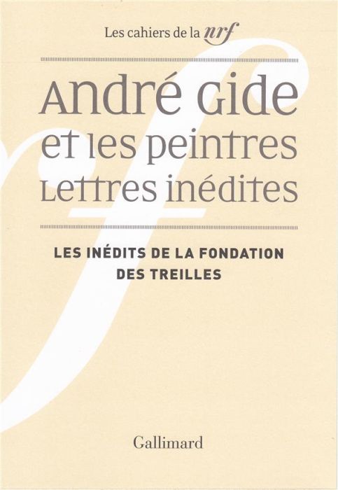 Emprunter André Gide et les peintres - Lettres inédites. Les inédits de la Fondation des Treilles livre