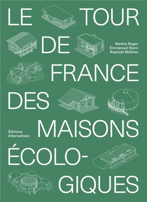 Emprunter Le tour de France des maisons écologiques livre