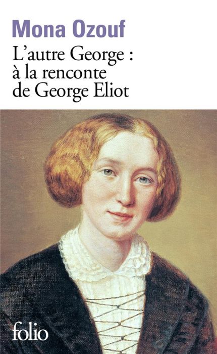 Emprunter L’autre George. A la rencontre de George Eliot livre