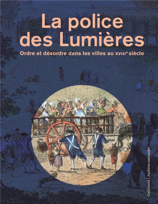 Emprunter La police des Lumières. Ordre et désordre dans les villes au XVIIIe siècle livre