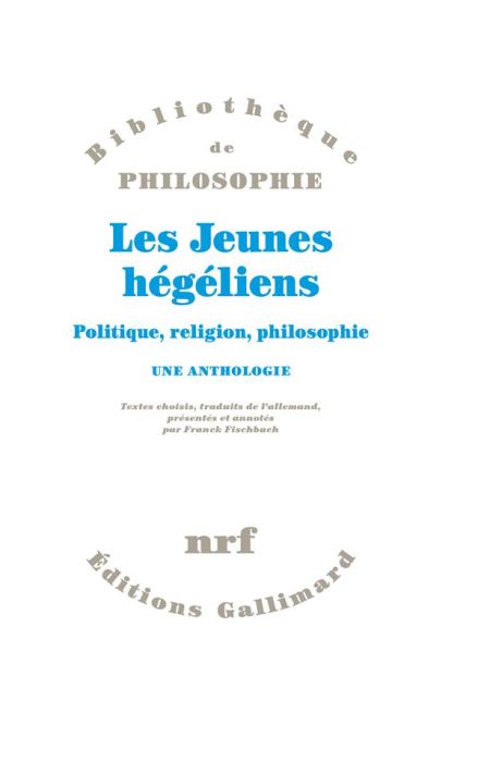 Emprunter Les Jeunes hégéliens. Politique, religion, philosophie. Une anthologie livre