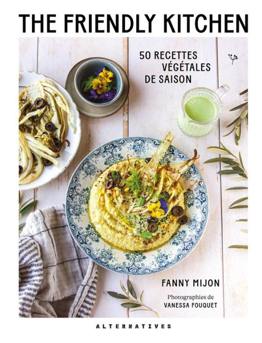 Emprunter The Friendly Kitchen. 50 recettes végétales de saison livre