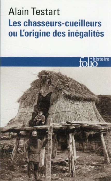 Emprunter Les chasseurs-cueilleurs ou l'origine des inégalités livre