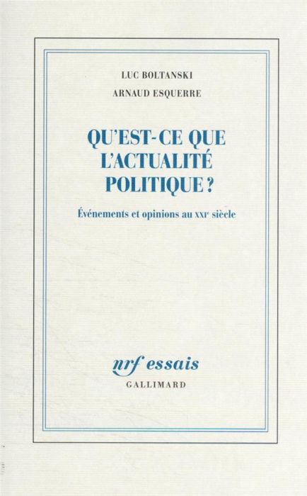 Emprunter Qu’est-ce que l’actualité politique ?. Evénements et opinions au XXIe siècle livre