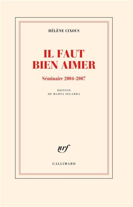 Emprunter Il faut bien aimer. Séminaire 2004-2007 livre