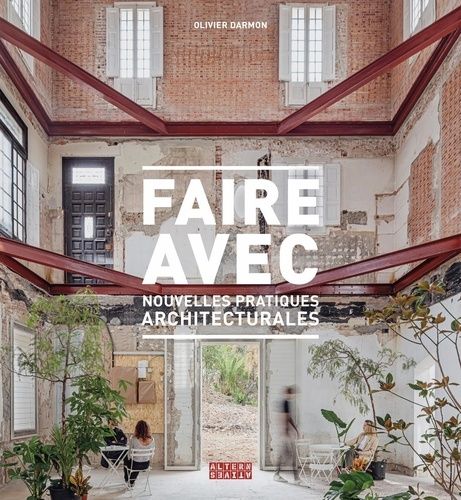 Emprunter Faire avec. Nouvelles pratiques architecturales livre