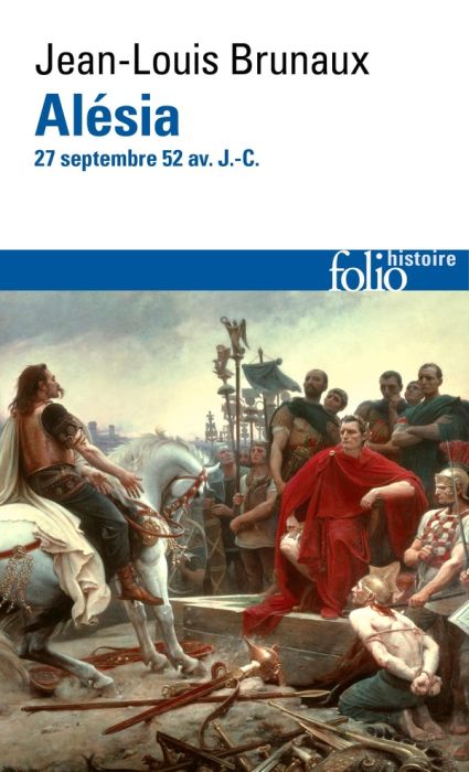 Emprunter Alésia. 27 septembre 52 av. J.-C. livre