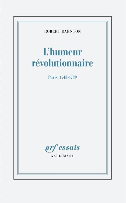 Emprunter L'humeur révolutionnaire. Paris, 1748-1789 livre