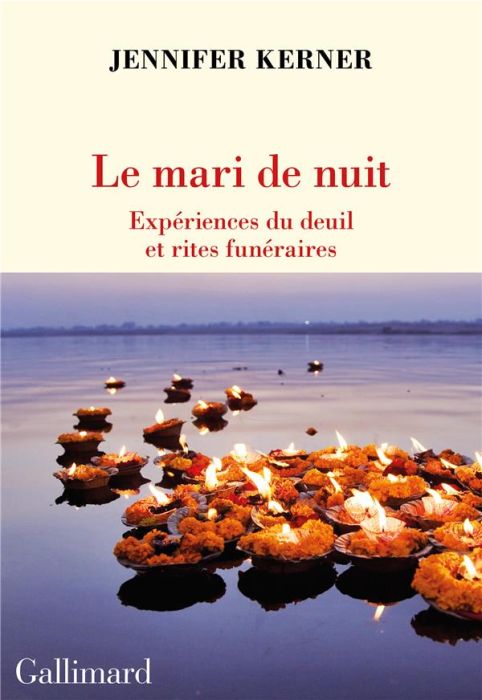 Emprunter Le mari de nuit. Expériences du deuil et pratiques funéraires livre