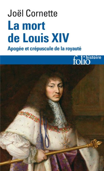 Emprunter La mort de Louis XIV. Apogée et crépuscule de la royauté, 1er septembre 1715 livre