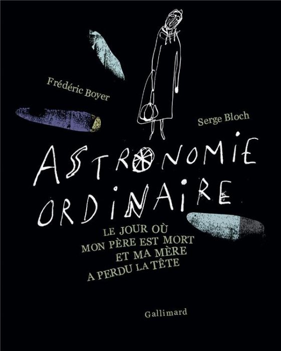 Emprunter Astronomie ordinaire. Le jour où mon père est mort et ma mère a perdu la tête livre