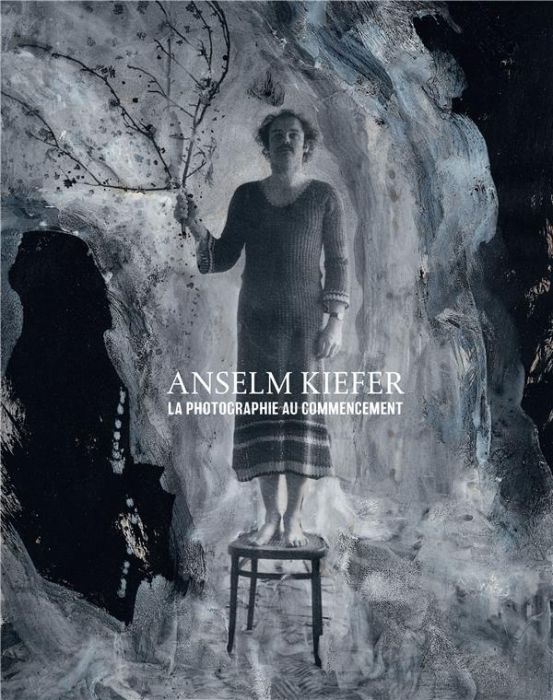 Emprunter Anselm Kiefer. La photographie au commencement livre