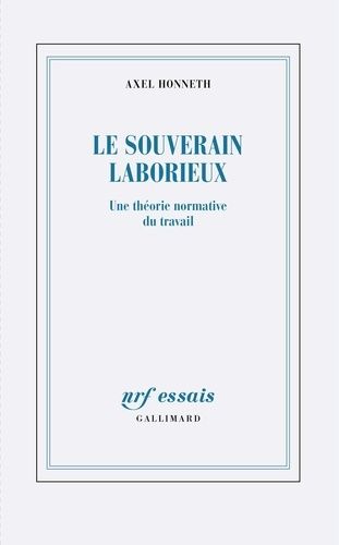 Emprunter Le souverain laborieux. Une théorie normative du travail livre