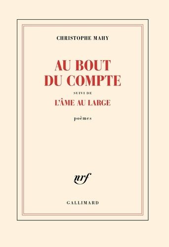 Emprunter Au bout du compte. Suivi de L'âme au large livre