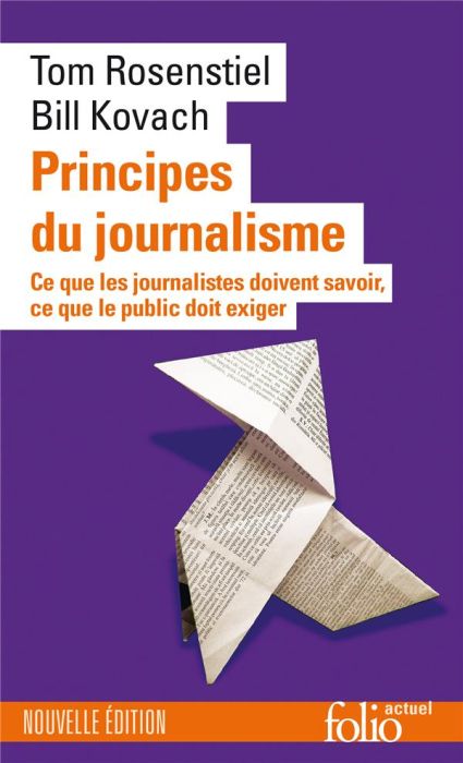 Emprunter Principes du journalisme. Ce que les journalistes doivent savoir, ce que le public doit exiger livre