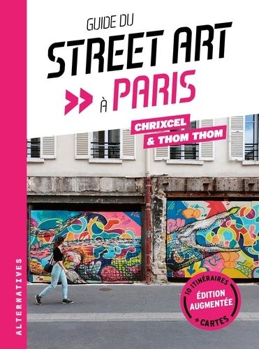Emprunter Guide du street art à Paris. Edition revue et augmentée livre