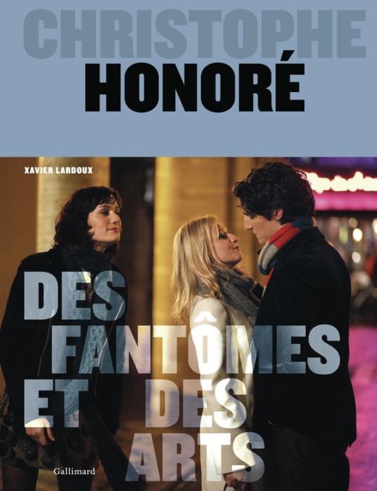 Emprunter Christophe Honoré. Des fantômes et des arts livre