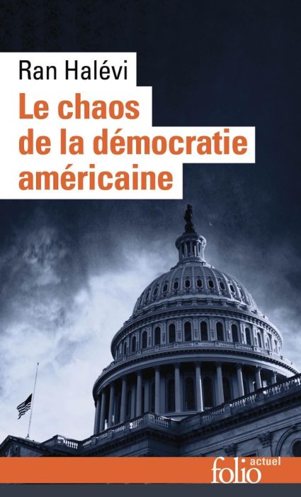 Emprunter Le chaos de la démocratie américaine : L'émeute du Capitole, suivi de Une république éclatée livre