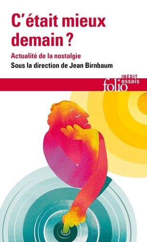 Emprunter C'était mieux demain ? Actualité de la nostalgie livre