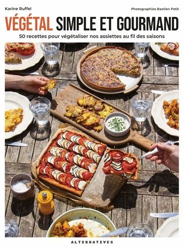 Emprunter Végétal simple et gourmand. 50 recettes pour végétaliser nos assiettes au fil des saisons livre