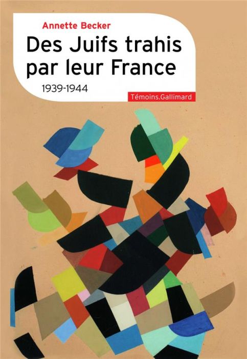 Emprunter Des Juifs trahis par leur France. 1939-1944 livre