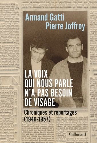 Emprunter La voix qui nous parle n'a pas besoin de visage. Chroniques et reportages (1946-1957) livre