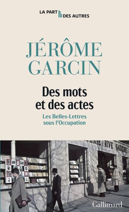 Emprunter Des mots et des actes. Les Belles-Lettres sous l'Occupation livre