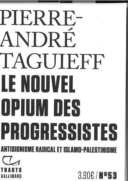 Emprunter Le nouvel opium des progressistes. Antisionisme radical et islamo-palestinisme livre