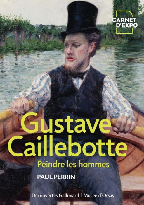 Emprunter Gustave Caillebotte. Peindre les hommes livre