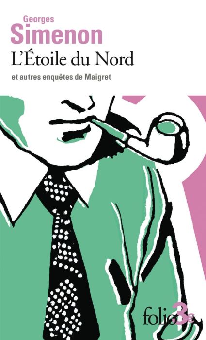 Emprunter L'Etoile du Nord et autres enquêtes de Maigret livre