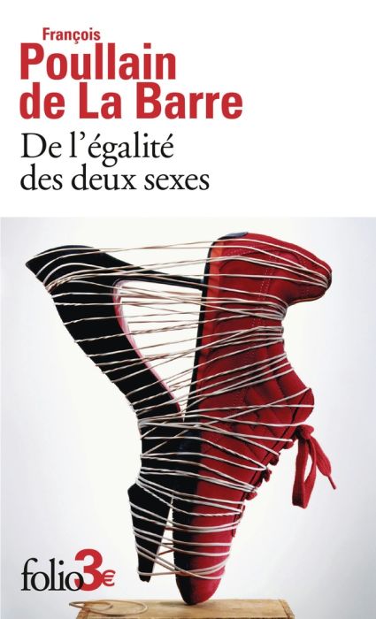 Emprunter De l'égalité des deux sexes. Discours physique et moral, où l'on voit l'importance de se défaire des livre