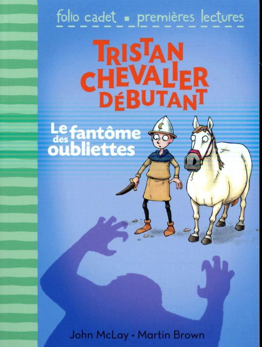 Emprunter Tristan chevalier débutant Tome 3 : Le fantôme des oubliettes livre