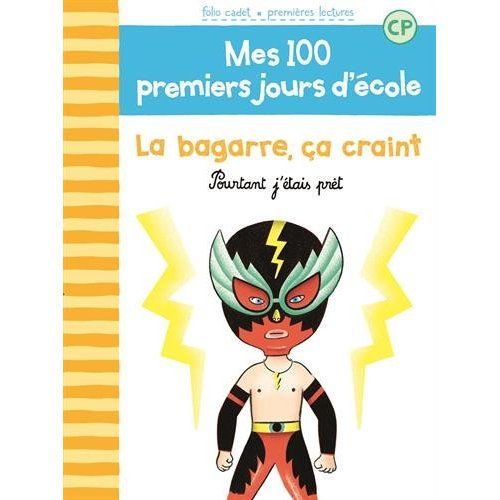 Emprunter Mes 100 premiers jours d'école : La bagarre, ça craint. Pourtant j'étais prêt livre