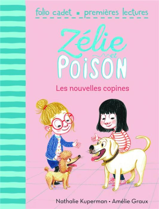 Emprunter Zélie et Poison Tome 6 : Les nouvelles copines livre