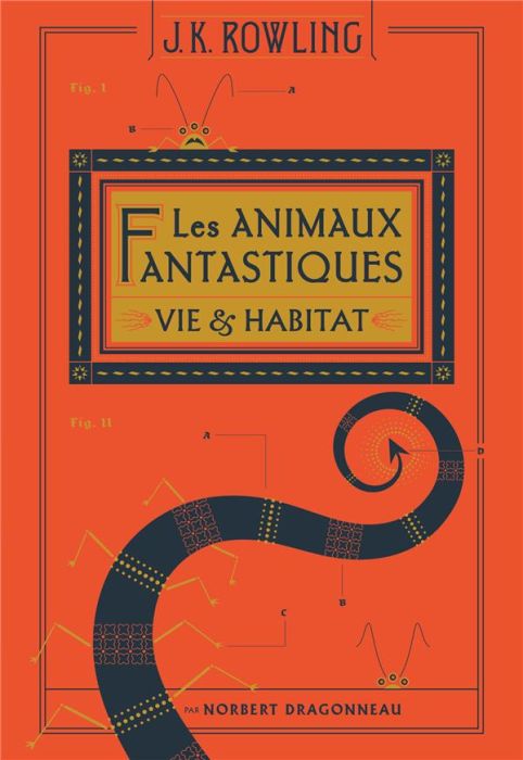 Emprunter Les animaux fantastiques. Vie & habitat livre