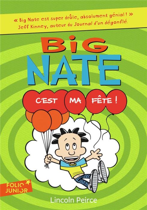 Emprunter Big Nate Tome 7 : C'est ma fête ! livre