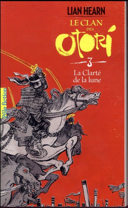 Emprunter Le Clan des Otori Tome 3 : La clarté de la lune livre