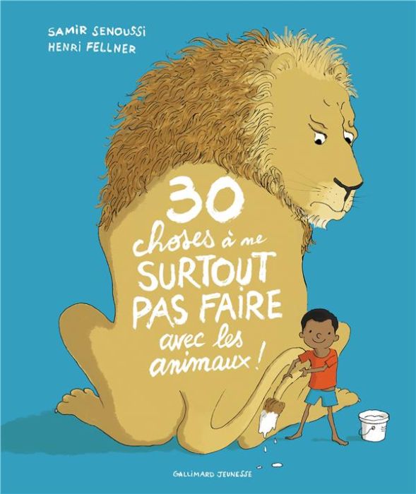 Emprunter 30 choses à ne surtout pas faire avec les animaux ! livre