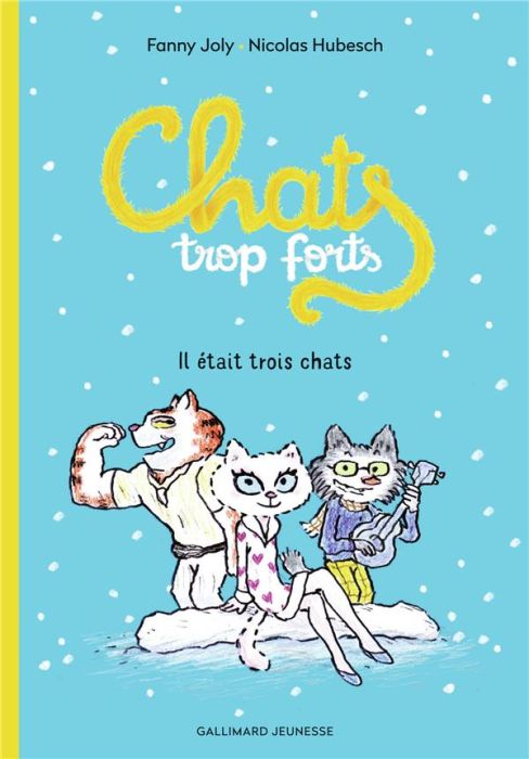 Emprunter Chats trop forts. Il était trois chats livre