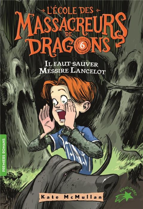 Emprunter L'Ecole des Massacreurs de Dragons Tome 6 : Il faut sauver Messire Lancelot livre