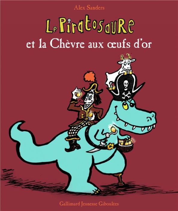 Emprunter Le Piratosaure : Le Piratosaure et la Chèvre aux oeufs d'or livre