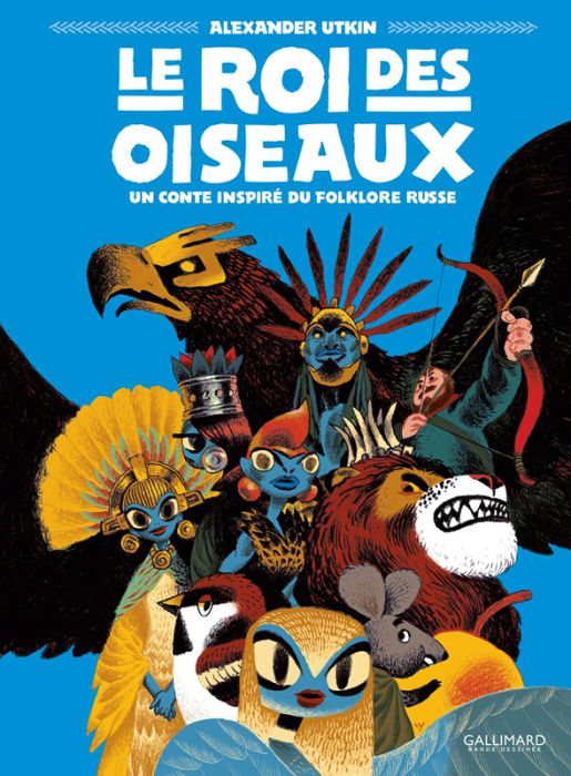 Emprunter Le roi des oiseaux. Un conte inspiré du folklore russe livre