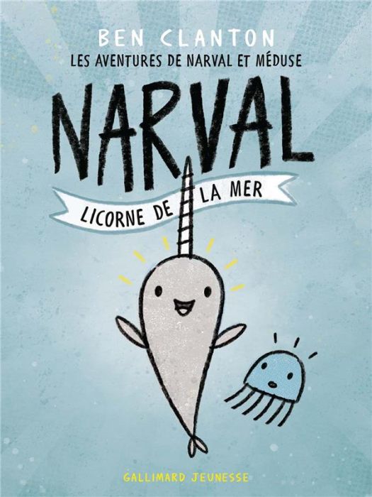 Emprunter Les aventures de Narval et Méduse Tome 1 : Narval, licorne de la mer livre