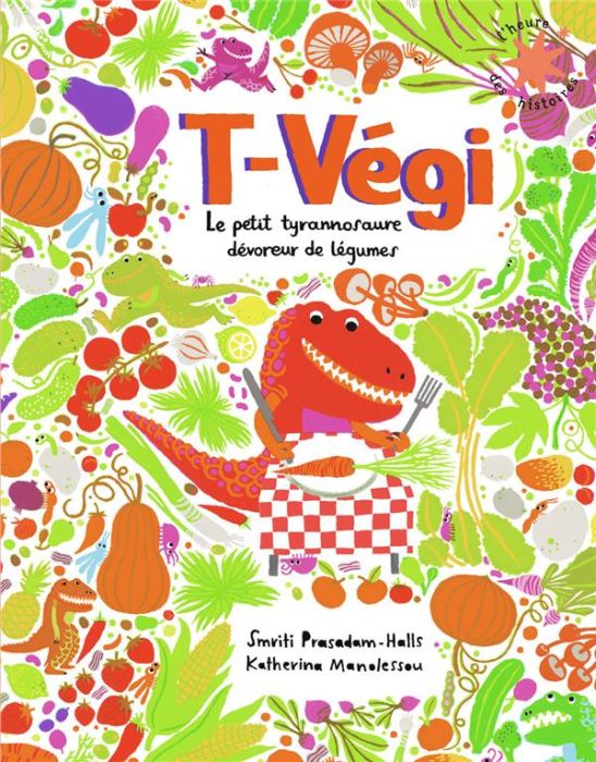 Emprunter T-Végi. Le petit tyrannosaure dévoreur de légumes livre