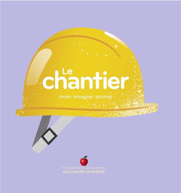 Emprunter Le chantier. Mon imagier animé livre